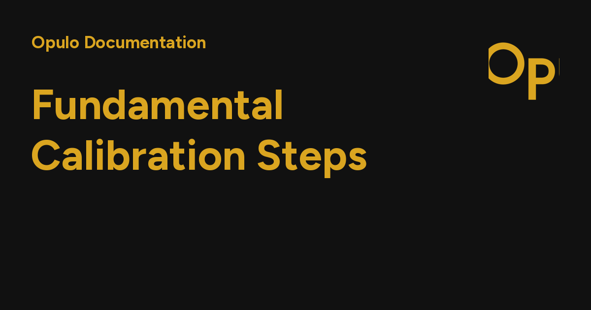 Fundamental Calibration Steps - Opulo Documentation