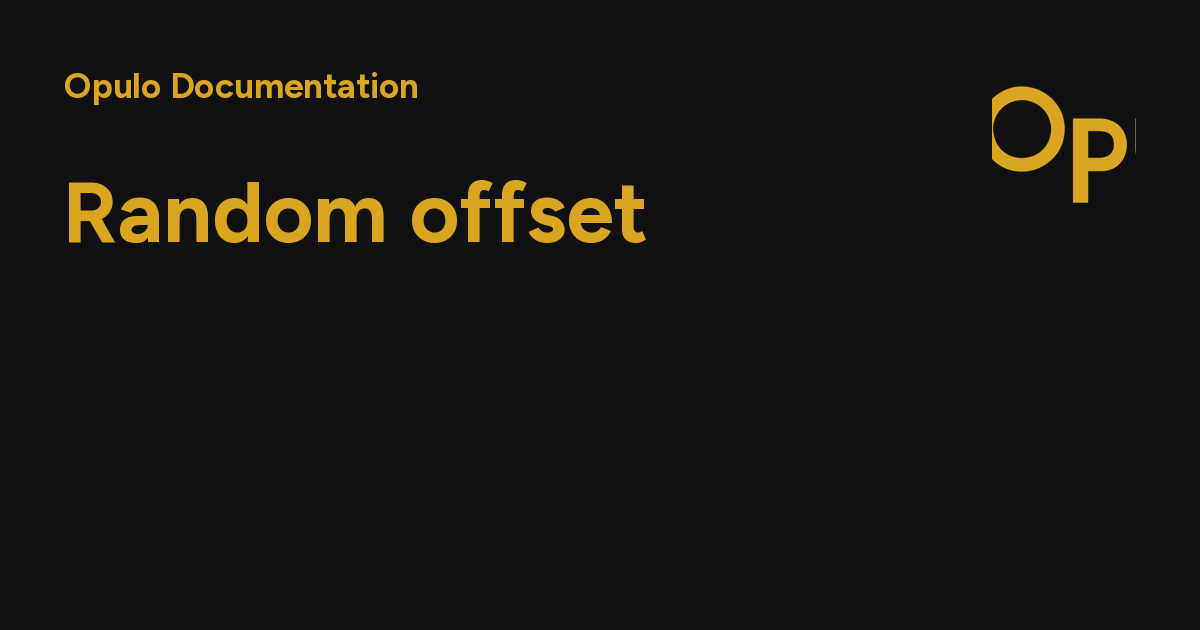 Random offset - Opulo Documentation